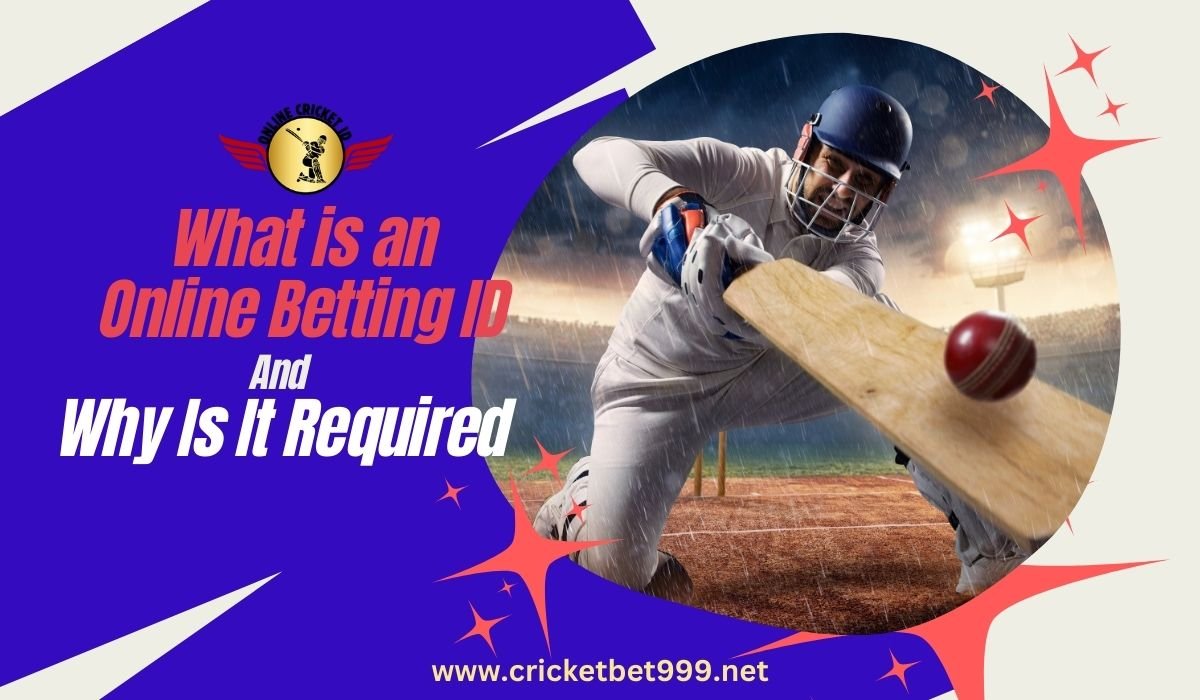 What is an Online Betting ID and Why Is It Required