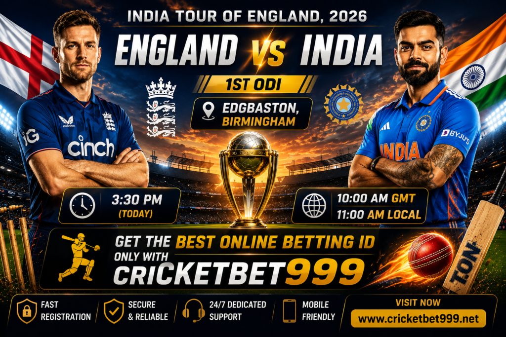 England vs India 1st ODI 2026: Match Preview, Team Analysis & Find the Best Online Betting ID with CRICKETBET999