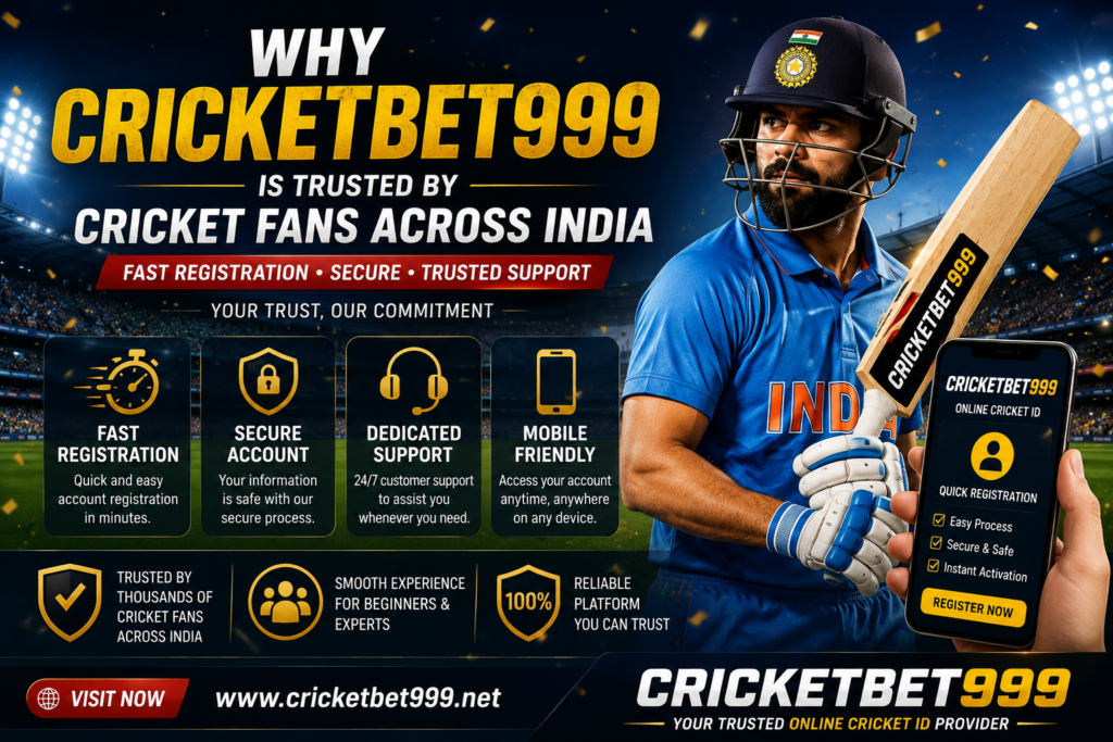 Why CRICKETBET999 is Trusted by Cricket Fans Across India (2026 Guide)