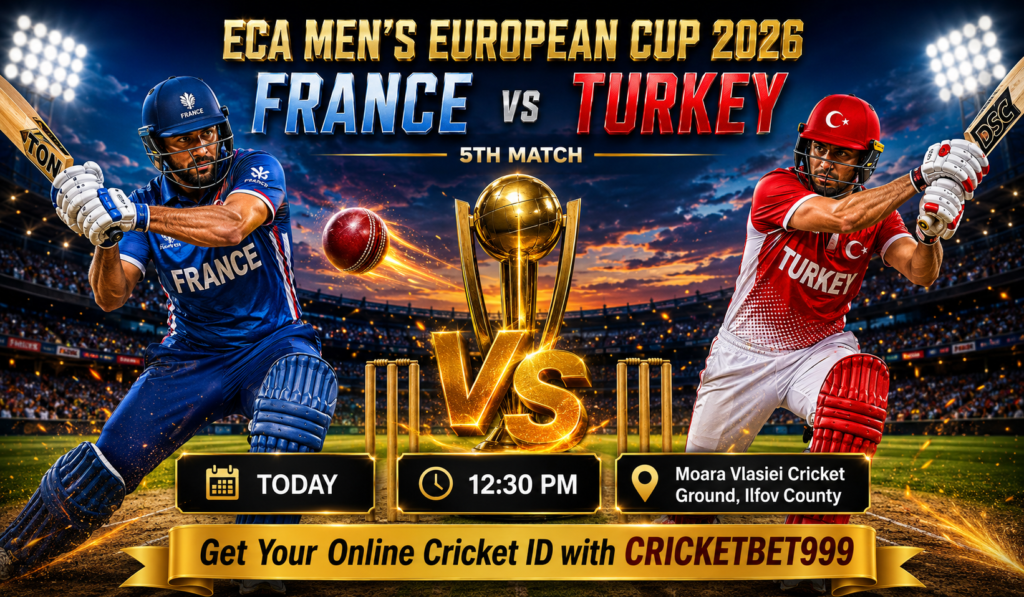 France vs Turkey 5th Match Preview – ECA Men’s European Cup 2026 | Get Your Online Cricket ID with CRICKETBET999